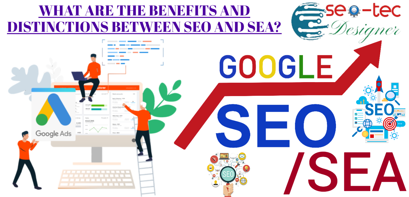 What are the benefits and distinctions between SEO and SEA